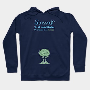 Stressed? Just Meditate Hoodie